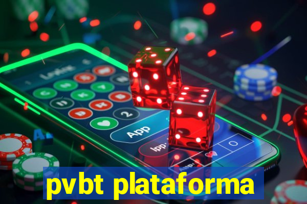 pvbt plataforma